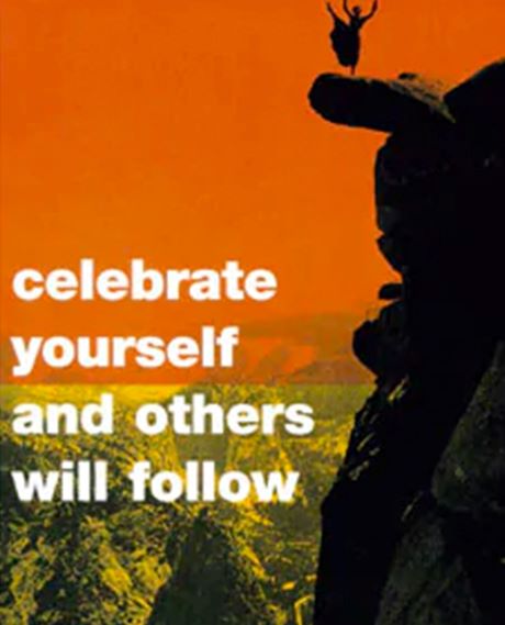 Celebrate yourself and others will follow